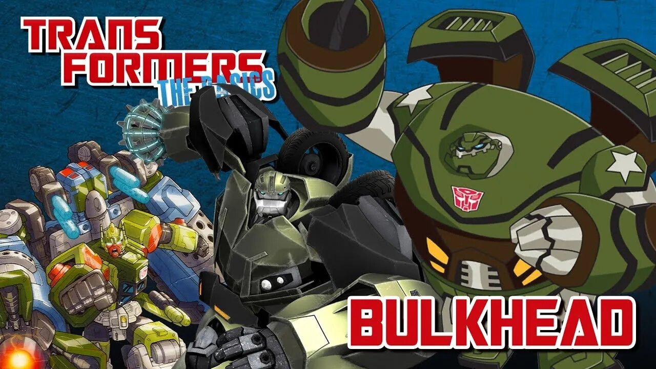 Transformers The Basics: Ep 99 - BULKHEAD