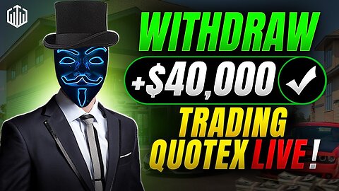 💸WITHDRAW +$40,000 TRADING "QUOTEX" LIVE 2024🔴| BEST 100% NO LOSS BINARY OPTIONS STRATEGY TUTORIAL🥵🥵