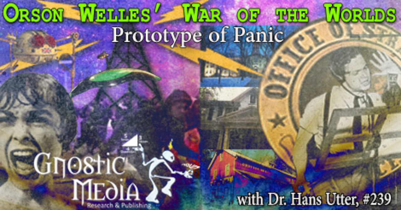 Orson Welles’ The War of the Worlds: Prototype of Panic, with Dr. Hans Utter, #239