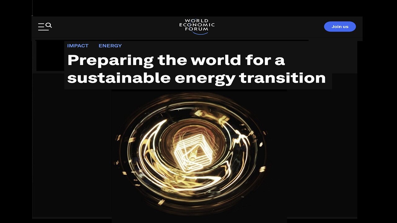 WEF-Prepping World For Sustainable Energy Transition & Food Shortage News