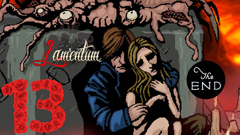 A Lamentable Finale! -Lamentum Ep. 13 (FINAL)