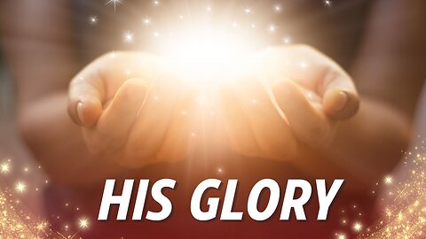His Glory | August 29, 2024