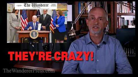 THEY'RE CRAZY | The Wanderer News