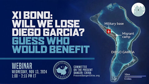 Webinar | Xi Bono: Will We Lose Diego Garcia? Guess Who Would Benefit