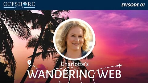 Charlotte's Wandering Web | Episode 1