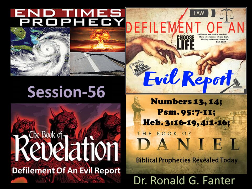 Defilement Of An Evil Report Session 56 Dr. Ronald G. Fanter