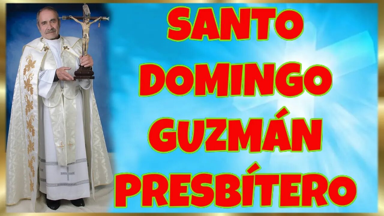 221 SANTO DOMINGO GUZMÁN PRESBÍTERO 2022. HD