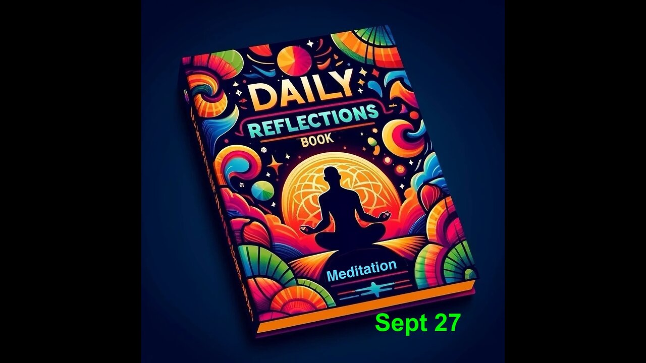 Daily Reflections Meditation Book – September 27 – Alcoholics Anonymous - Read Along –Sober Recovery