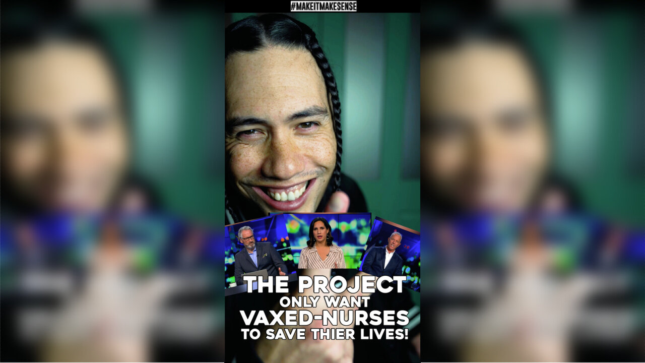 THE PROJECT ONLY WANT VAXED NURSES TO SAVE THIER LIVES!?