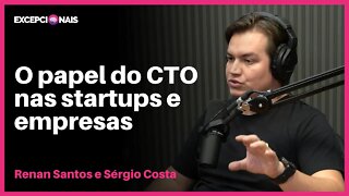 CTO Deve Colocar a Mão na Massa? | Renan Santos e Sergio Costa