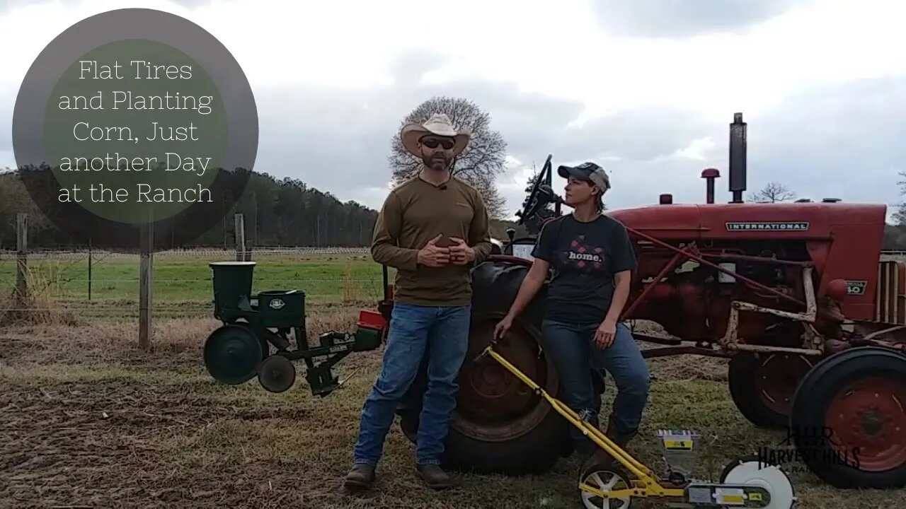 Flat Tires and Planting Corn, Just another day at the Ranch