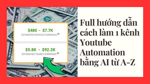 Full hướng dẫn cách làm 1 kênh Youtube Automation bằng AI từ A-Z