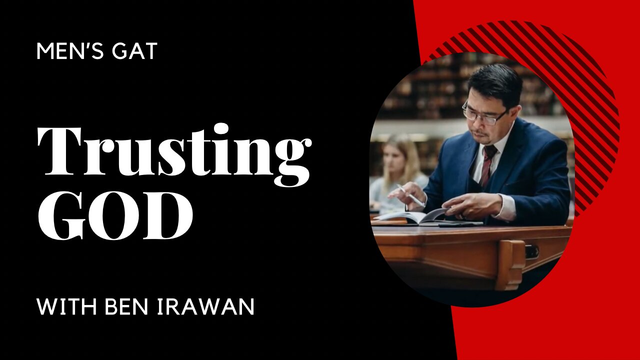 Trusting God - Men's GAT with Ben Irawan