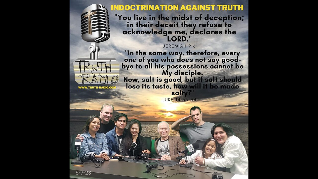 Indoctrination Against Truth Today; A Group Discussion