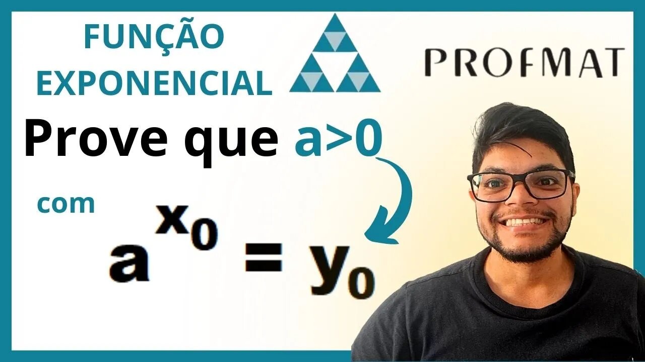 Dados x ≠ 0 e y maior que 0 quaisquer, prove que existe a maior que 0 tal que a^x =y Profmat MA11