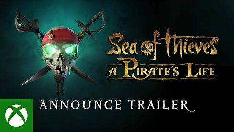 Sea of Thieves A Pirate's Life - Announcement Trailer