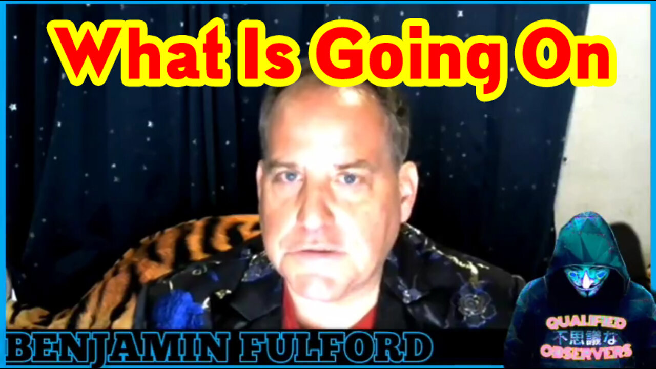 Benjamin Fulford Update "What Is Going On"