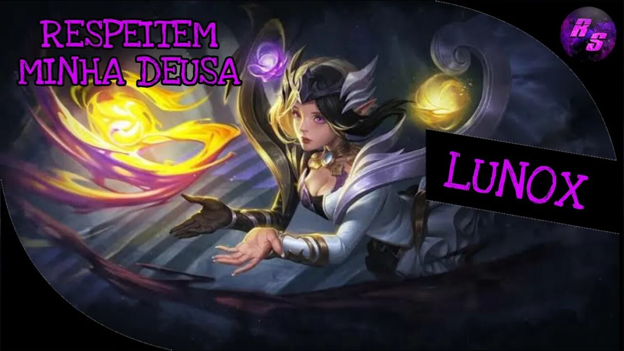 RESPEITEM MINHA DEUSA • LUNOX GAMEPLAY | Mobile Legends