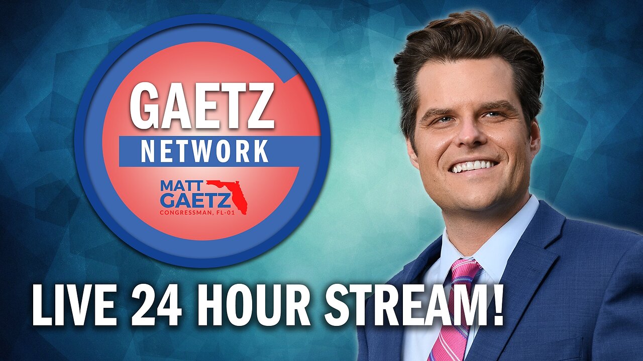 The Gaetz Network Livestream