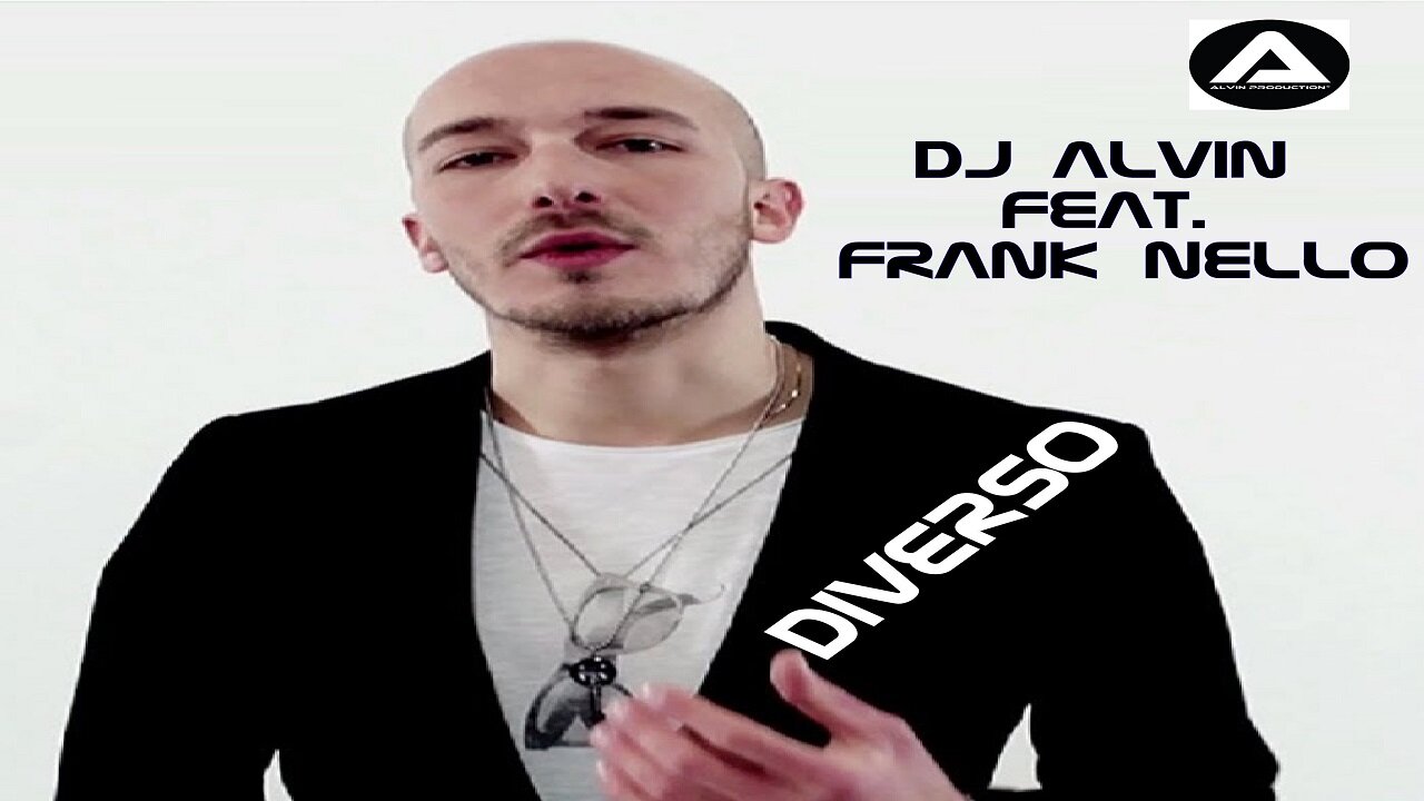 DJ Alvin Feat Frank Nello - Diverso