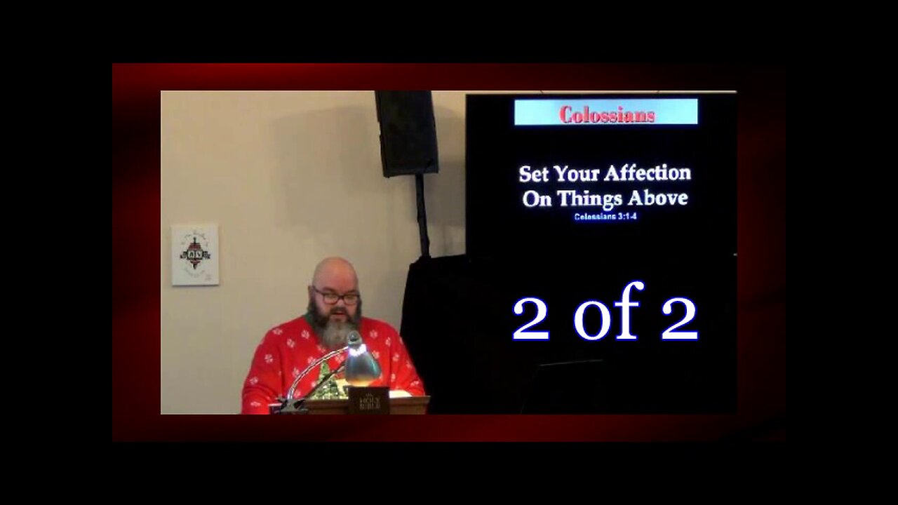 056 Set Your Affection On Things Above (Colossians 3:1-4) 2 of 2