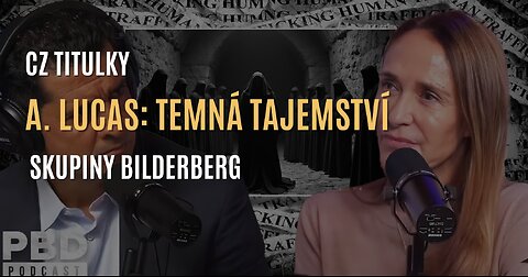 A. Lucas: „Temná tajemství skupiny Bilderberg“ (CZ TITULKY)