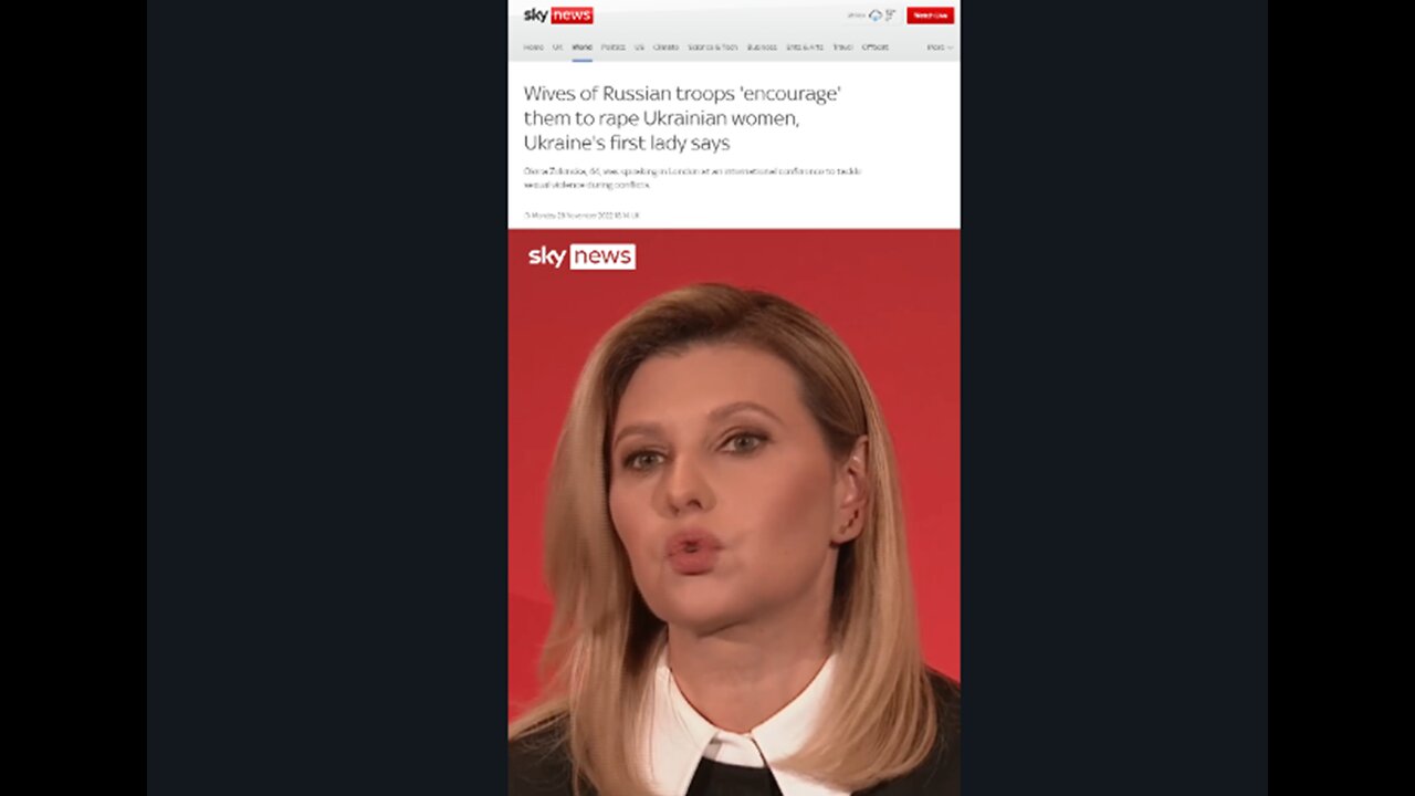 Sky News: Wives of Russian troops 'encourage' them to rape Ukrainian women (Zelensky´s wife)