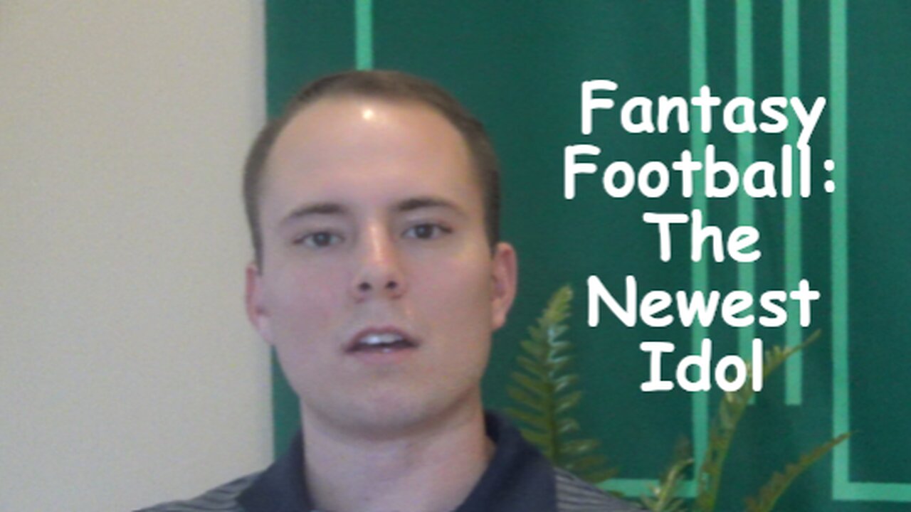 Fantasy Football: The Newest Idol