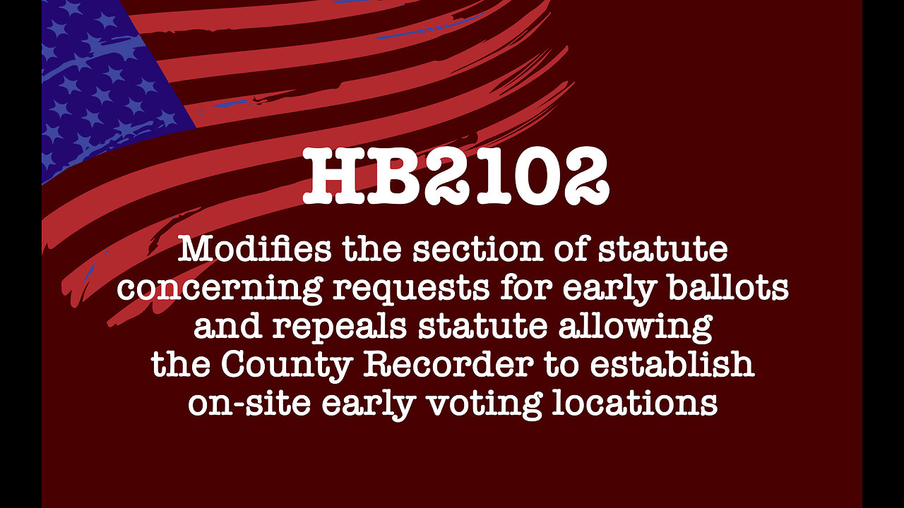 HB2102 - Modifies the statute concerning requests for early ballots