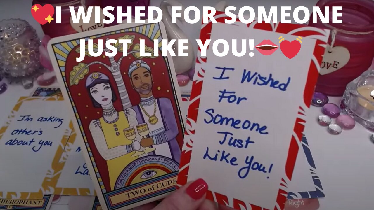 💖I WISHED FOR SOMEONE JUST LIKE YOU!👄💓A PERFECT MATCH💘 LOVE TAROT COLLECTIVE READING ✨