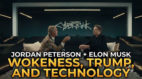 (DELETED FROM YouTube) Jordan Peterson with Elon Musk - Wokeness, Trump, and Technology