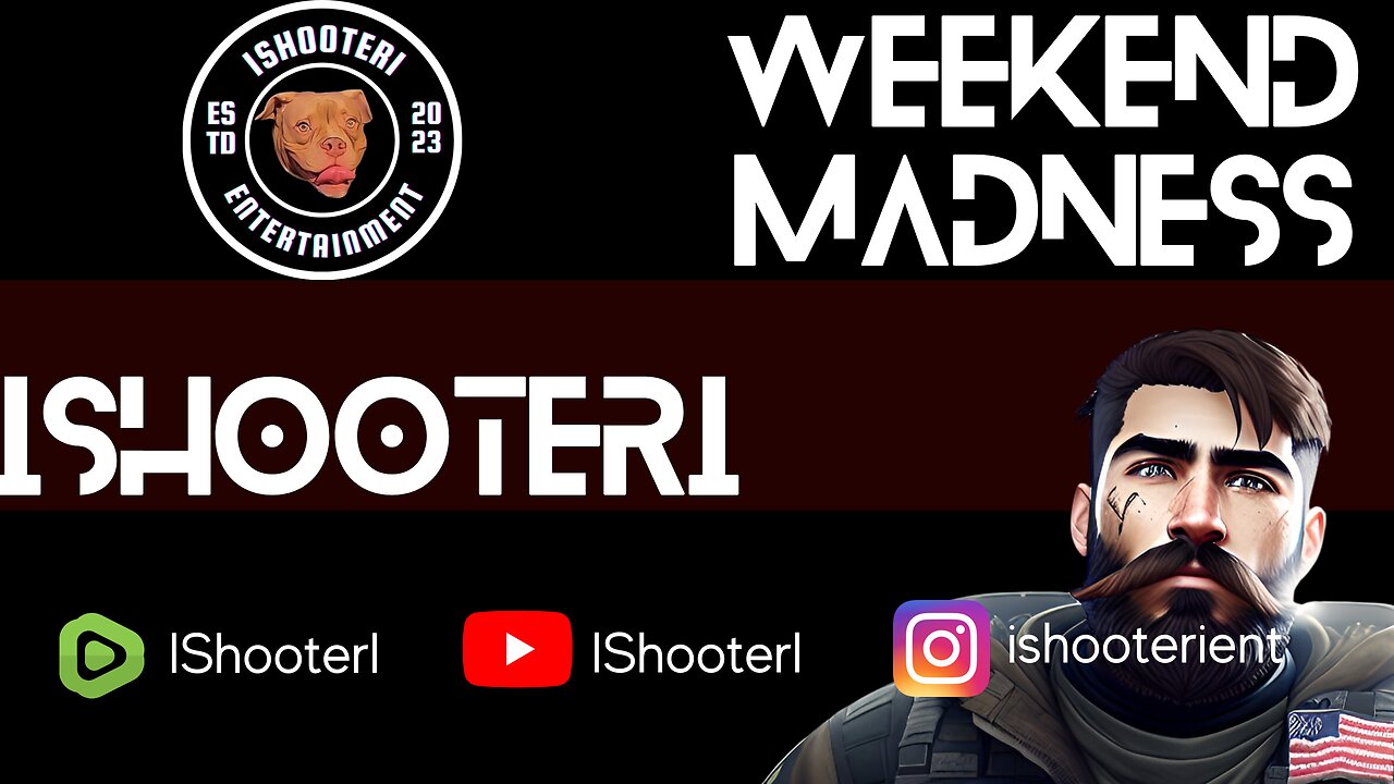 IShooterI Weekend Madness!!! Join up Follow And Like!!!