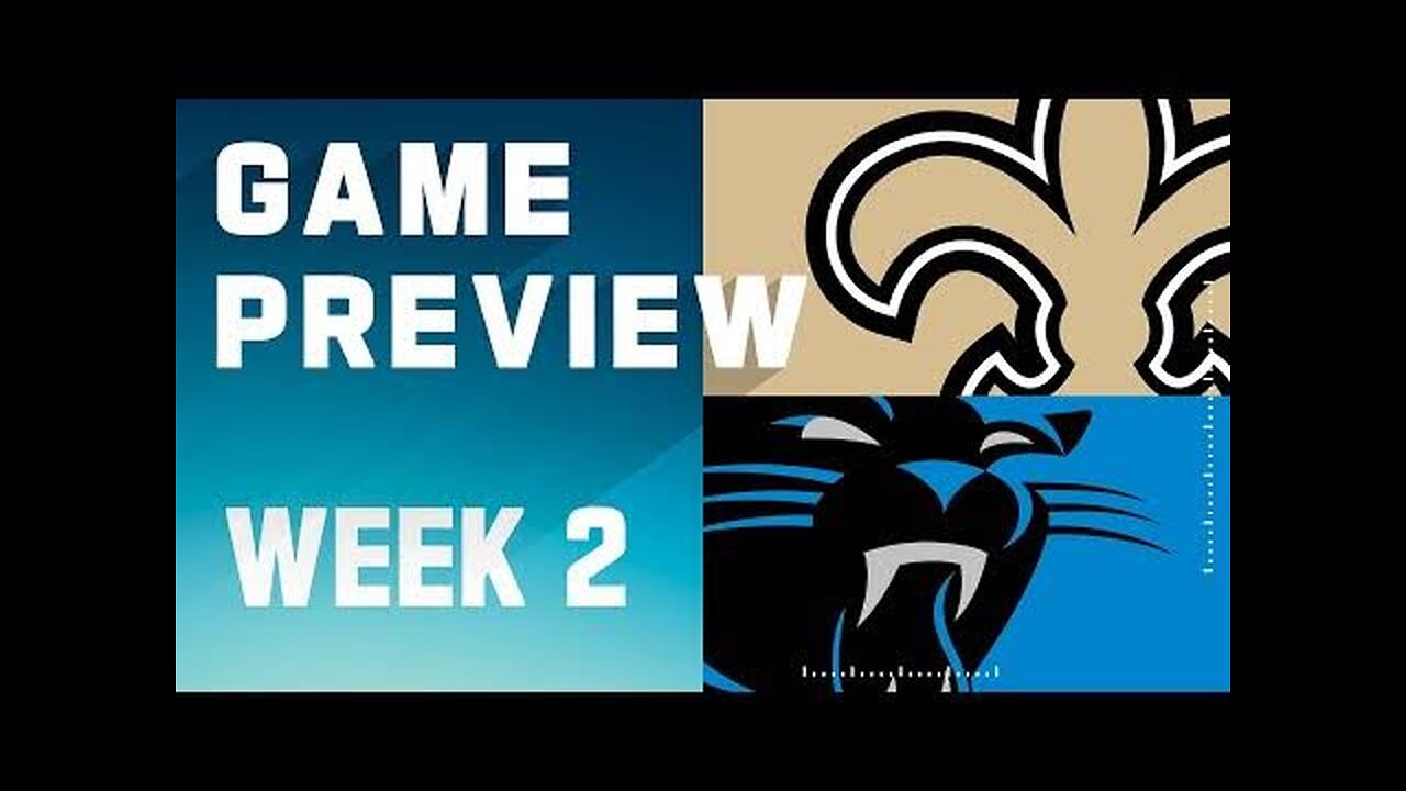 New Orleans Saints vs. Carolina Panthers | 2023 Week 2 Game Preview