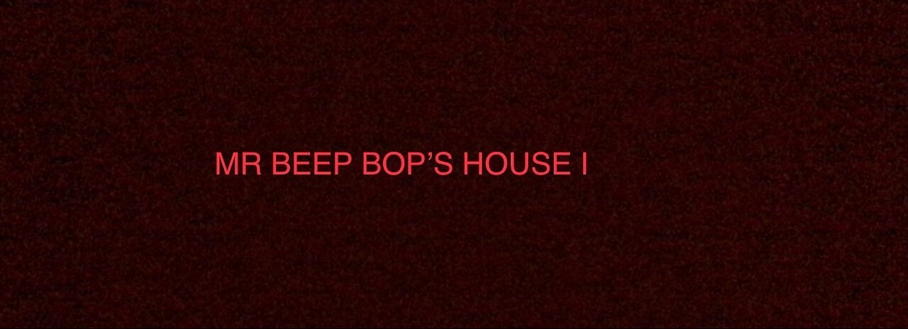 MR BEEP BOP'S HOUSE (MA 15) READ DESPRIPTION