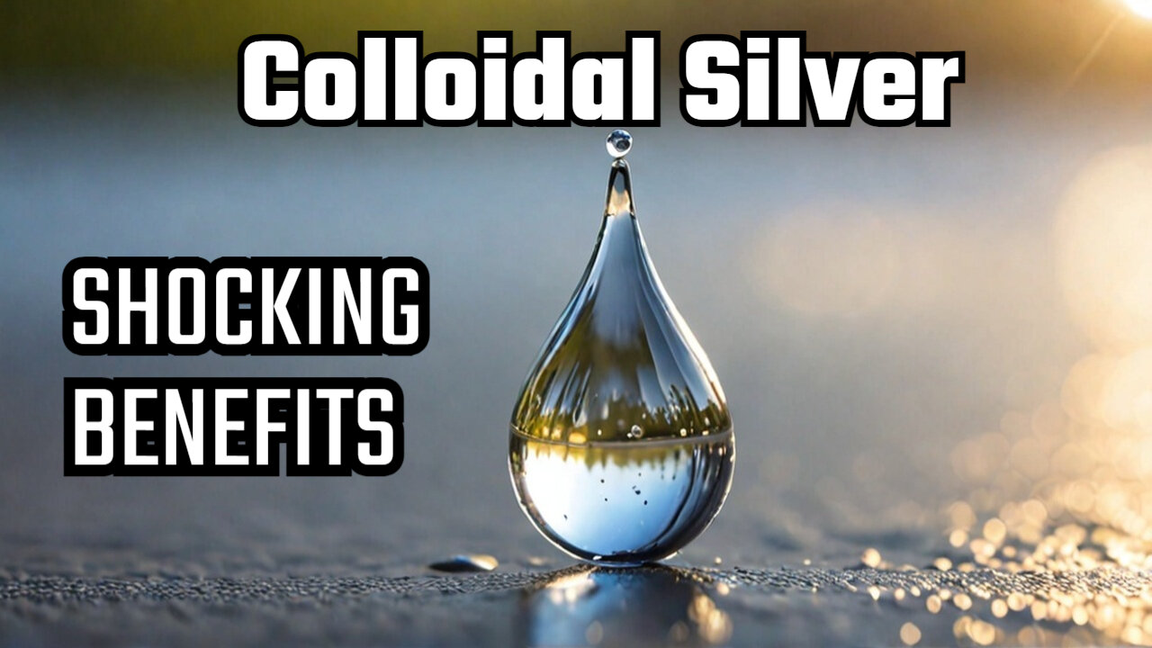 The SHOCKING Benefits of Colloidal Silver