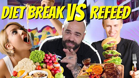 Diet Break VS Refeeds | What’s Better?