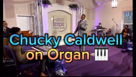 Chucky Caldwell on organ 🎹🎼🎵🔥