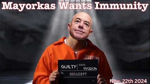 MAYORKAS WANTS IMMUNITY