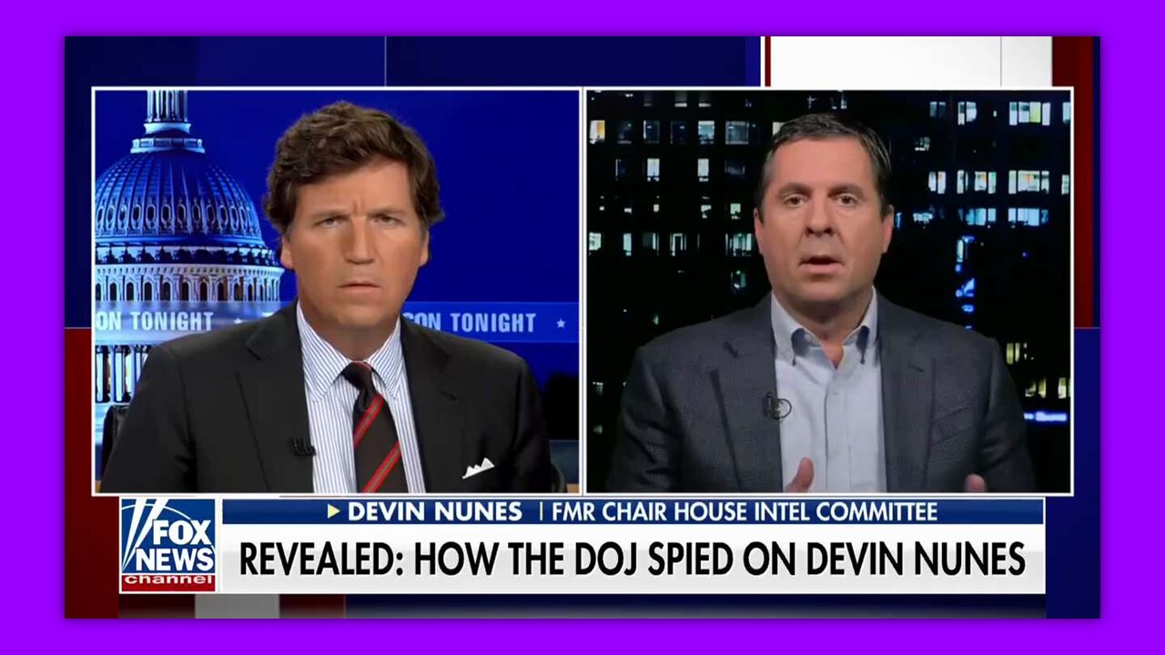 TUCKER - BREAKING NEWS 12-19-22 HOW THE DOJ SPIED ON DEVIN NUNES