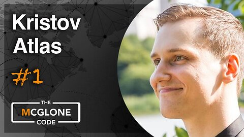 Getting to know Kristov Atlas | The McGlone Code Podcast #1