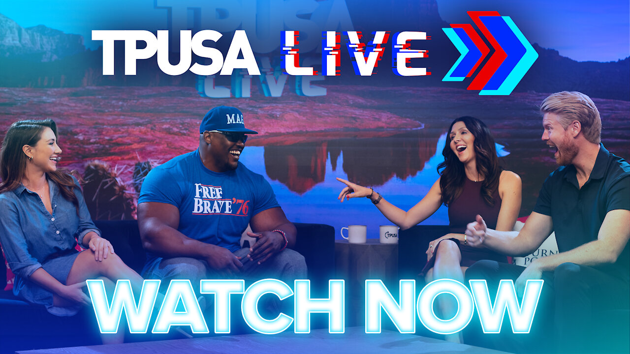 Watch TPUSA LIVE Now! 9/22/21