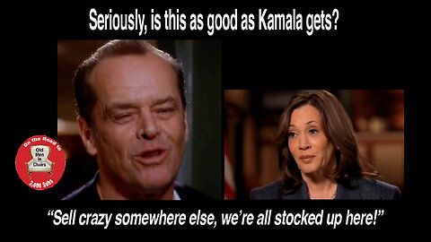 Is this as good as Kamala gets? She needs to sell crazy somewhere else, we're all stocked up here!