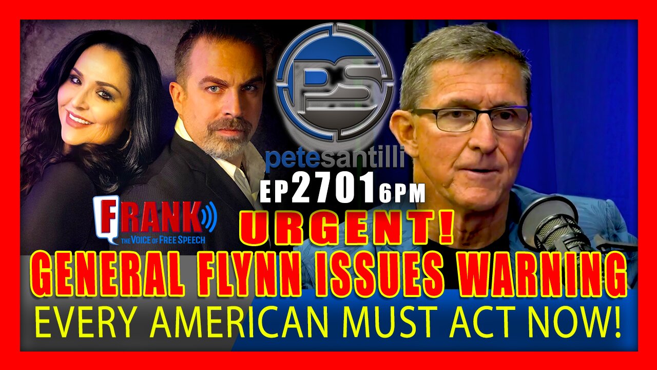 EP 2701-6PM GENERAL FLYNN ISSUES WARNING: EVERY AMERICAN MUST ACT NOW