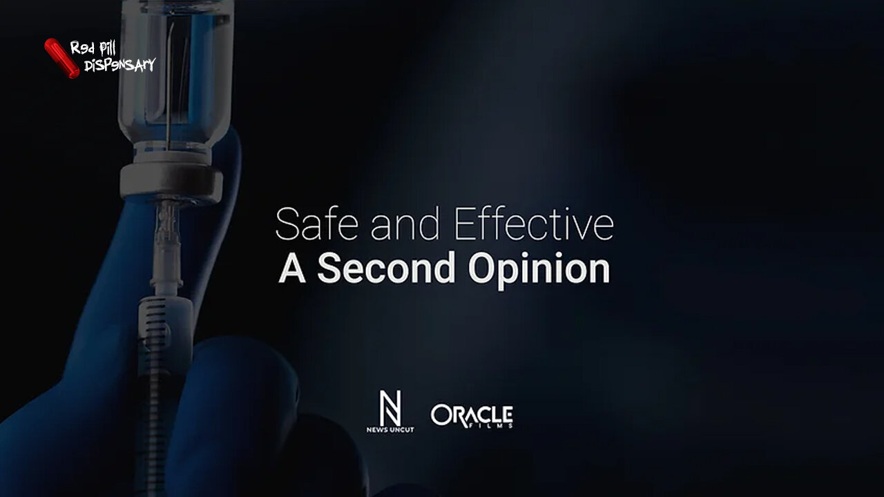 Safe and Effective: A Second Opinion (2022) | Oracle Films