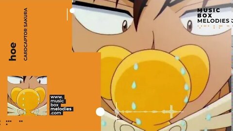[Music box melodies] - Hoe by Cardcaptor Sakura