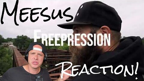 Meesus “Freepression” Reaction! Another hard hitter Fam!!