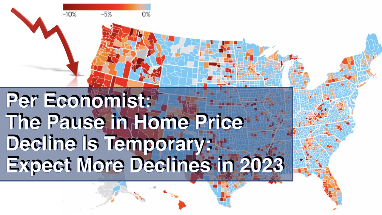 Pause in Home Price Decline is Temporary - Expect More Loss in 2023: Housing Bubble 2.0