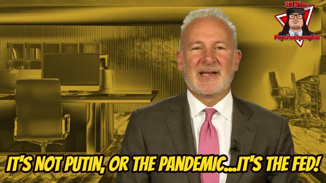 Peter Schiff: It's Not Putin, Or The Pandemic...It's The Fed!