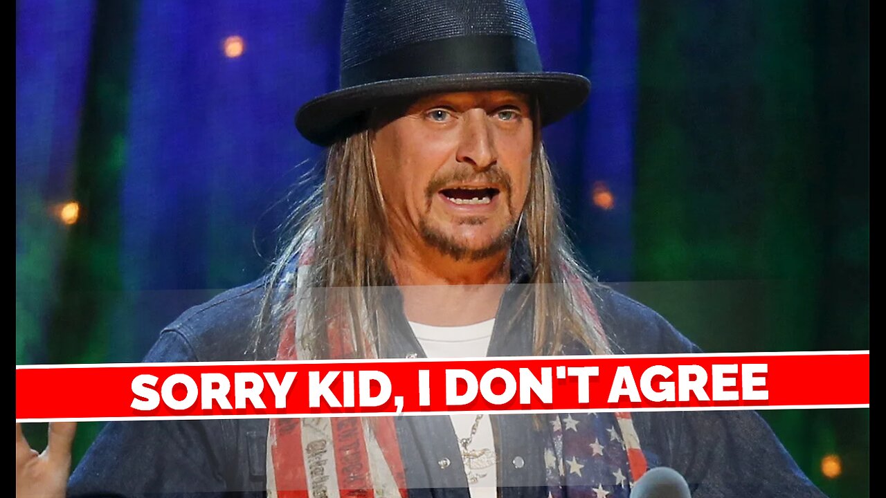 I Don't Agree With Kid Rock On This One