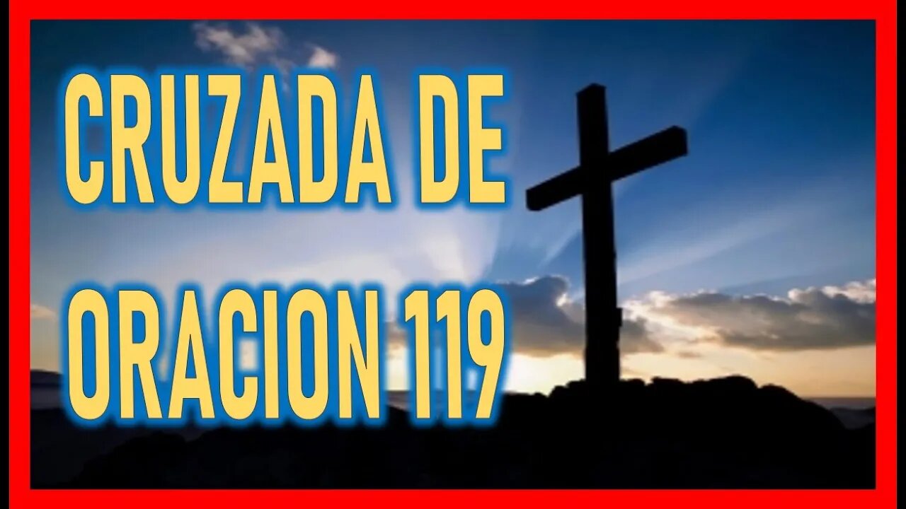 CRUZADA DE ORACION 119